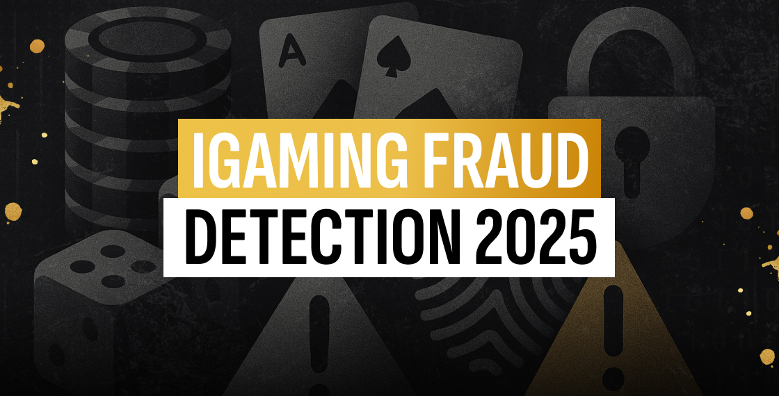 iGaming Fraud Detection: What Matters in 2025