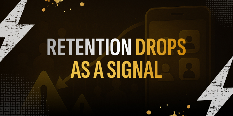 Retention Drops as a Signal