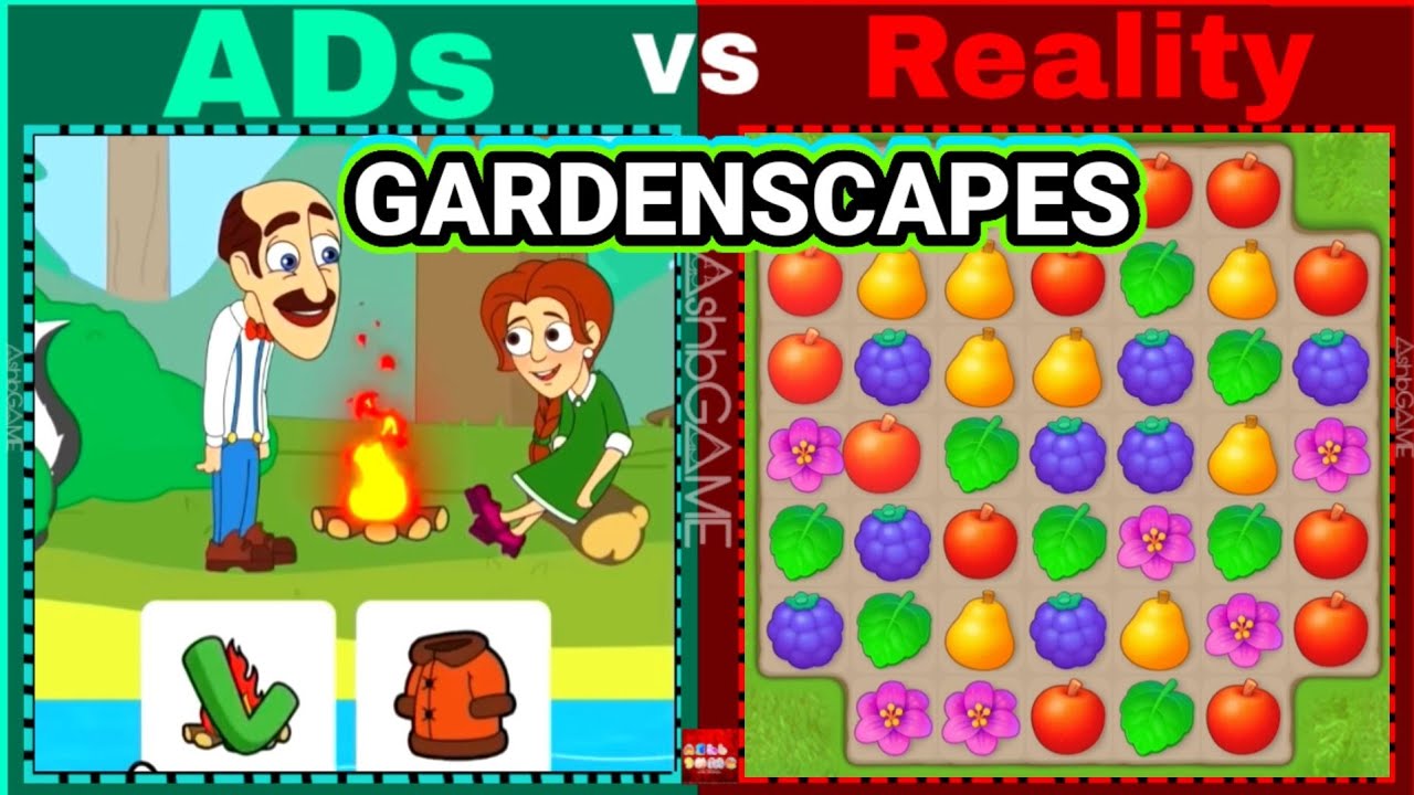 gardenscapes ads vs reality
